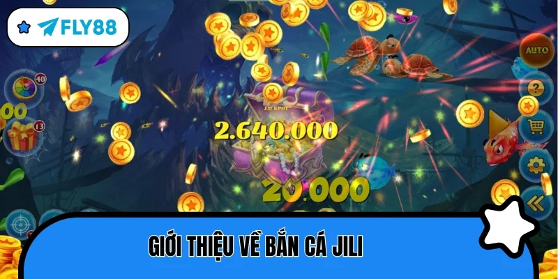 bắn cá jili giới thiệu
