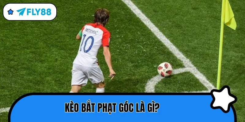 kèo bắt phạt góc là gì