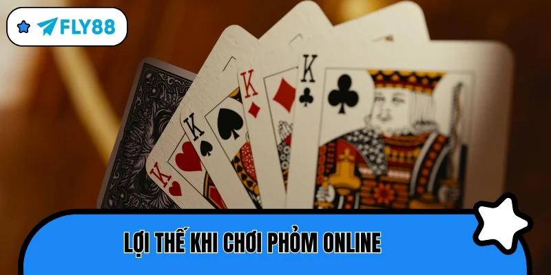 phỏm online ưu điểm