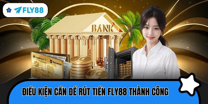 rút tiền điều kiện