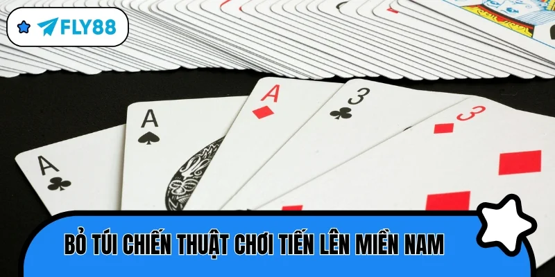tiến lên miền nam kinh nghiệm