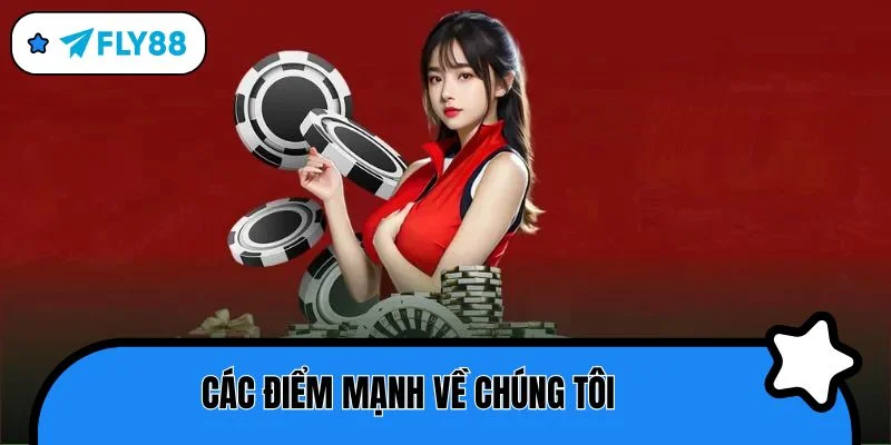 về chúng tôi điểm mạnh