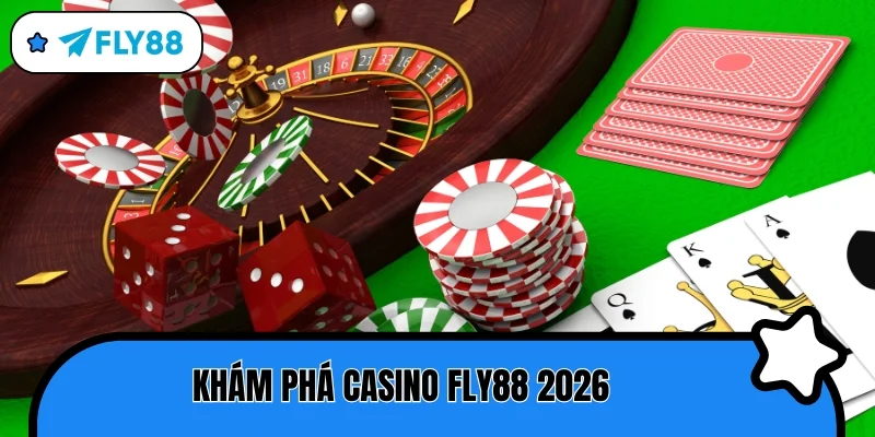 casino fly88 2026 tất tần tật